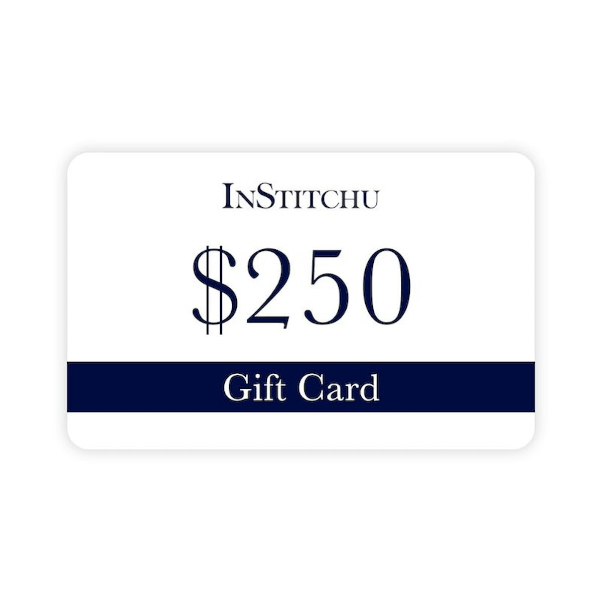InStitchu Physical Gift Card $250
