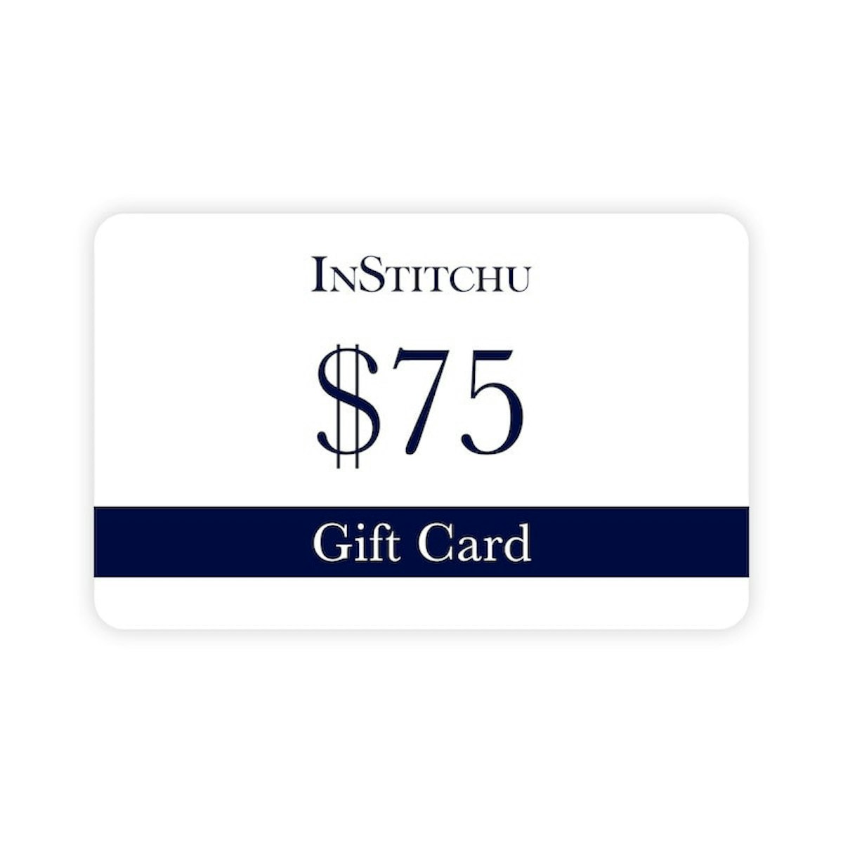 InStitchu Physical Gift Card $75